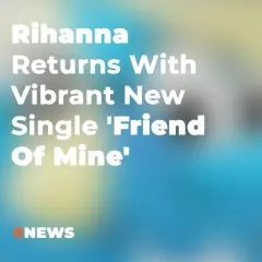 Rihanna powraca z nową, energetyczną piosenką "Friend Of Mine". #NEWS